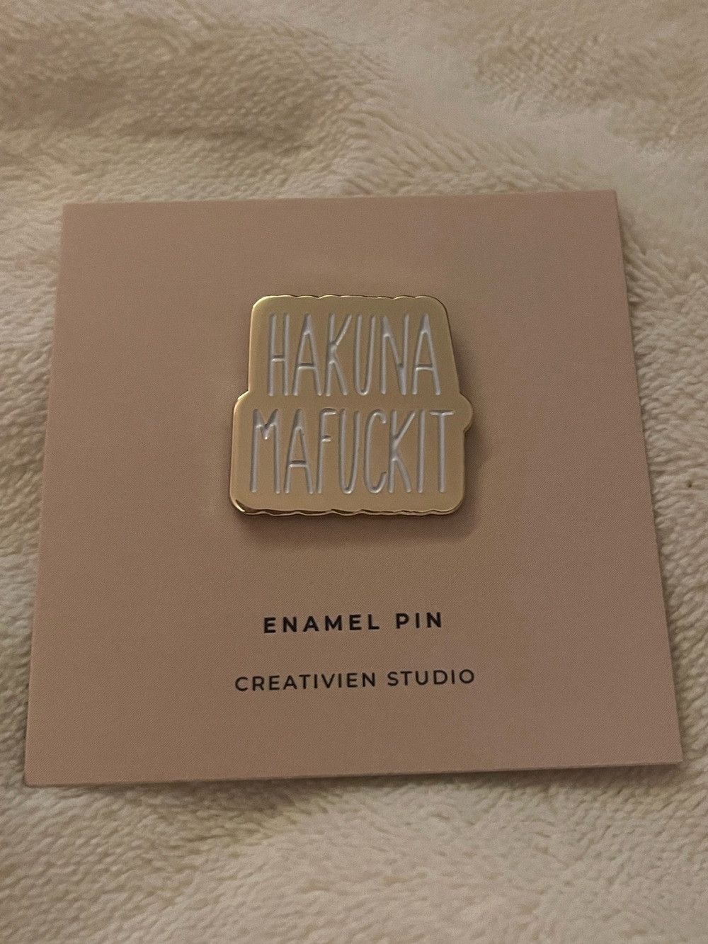 ($8) Hakuna Maf*ckit Enamel Pin